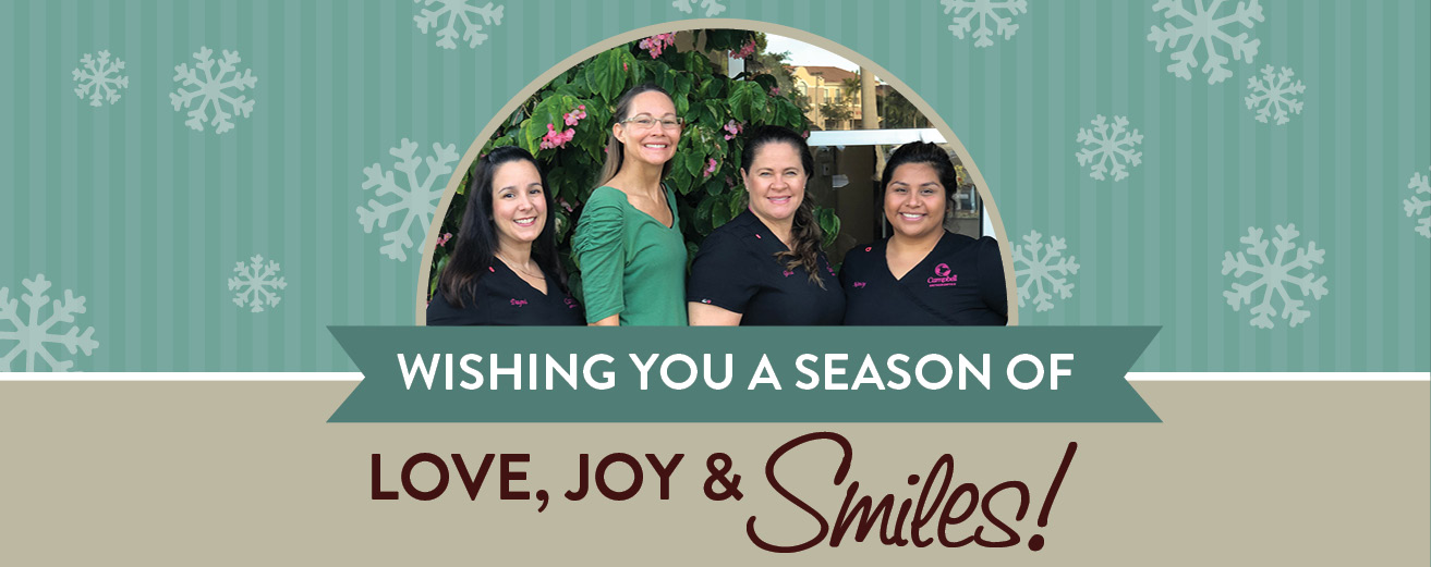 SEASON'S GREETINGS! Campbell Orthodontics
