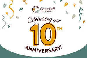 Campbell Orthodontics 10 Year Anniversary